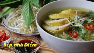 Phở Gà - Vietnamese noodle soup with chicken - Phở gà đơn giản thơm ngon | Bếp Nhà Diễm |