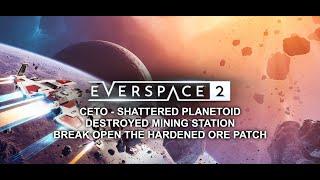 Everspace 2 - Shattered Planetoid - Destroyed Mining Station - Break Open The Hardened Ore Patch