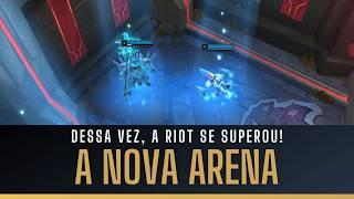 PRÉVIA DO GAMEPLAY ARENA 4.0! FINALMENTE, UMA NOVIDADE BOA NO LOL