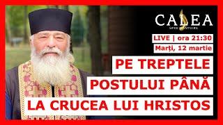  LIVE #754 - PE TREPTELE POSTULUI PÂNĂ LA CRUCEA LUI HRISTOS || Pr. CALISTRAT