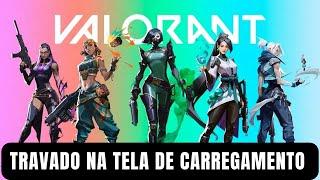 Valorant travado na tela de carregamento (como corrigir)