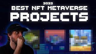 These Top NFT Metaverse Projects Can MOON | BEST 10X+ Gains for 2022!