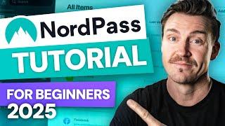 NordPass Tutorial 2025 for Beginners | EVERYTHING You Need To Know About This Password Manager!