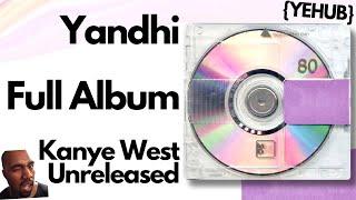 Kanye West: Yandhi {FULL ALBUM}