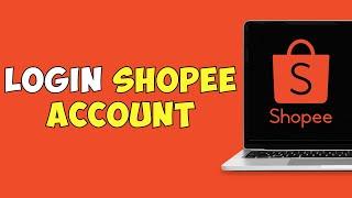 How To Login To Shopee Account