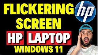 Flickering Screen in HP Laptop Windows 11