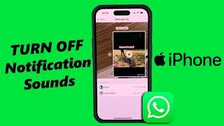 How To Disable WhatsApp Notification Sounds On iPhone | Turn OFF WhatsApp Notification Sounds