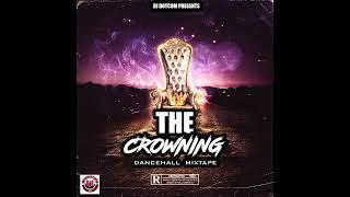 DJ DOTCOM PRESENTS THE CROWNING DANCEHALL MIX (JAN - 2025 EXPLICIT)