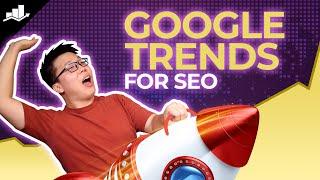 5 Clever Ways to Use Google Trends for SEO