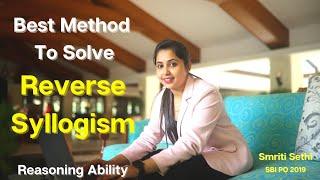 Best Method to Solve Reverse Syllogism || Solve Within Seconds || Banking Exams 2021 || Smriti Sethi