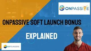 ONPASSIVE Soft Launch Update | How Will The Soft Launch Bonuses Work? | With Red Redfern