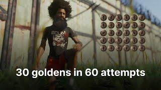 30 goldens in 60 attempts / Daily practice