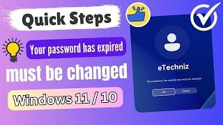 How to Fix Your password has expired and must be changed Windows 11 / 10