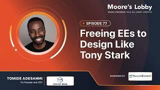 Ep. 77 | Freeing EEs to Design Like Tony Stark