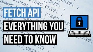 Everything You Need to Know About the Fetch API in 8 Minutes | API BASICS