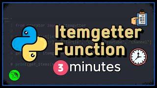 Learn Python Itemgetter Function in 3 minutes