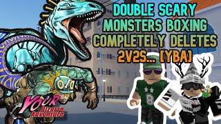 [YBA] Double Scary Monsters DELETES 2v2s....