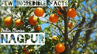 FEW INCREDIBLE FACTS ABOUT NAGPUR  - INDIA SERIES || FEW INCREDIBLE FACTS