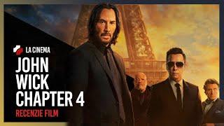 Recenzie Film - John Wick Chapter 4