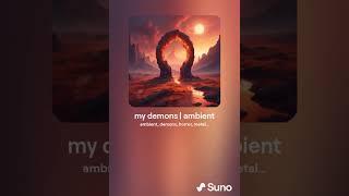 HCS - My demons | ambient