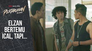 Elzan Bertemu Ical, Tapi... | Pertaruhan The Series | Jefri Nichol