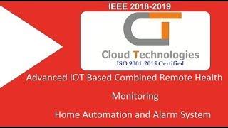 Advanced IOT Based Combined Remote Health Monitoring | IEEE-2018 Projects