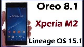 How to Update Android Oreo 8.1 in Sony Xperia M2 (Lineage OS 15.1) Install and review