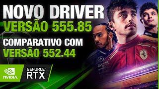 DRIVER NVIDIA 555.85 - Nvidia Driver Update - Comparativo com o 552.44