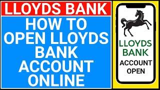 how to open lloyds bank account online in uk | lloyds bank account opening uk