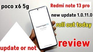 redmi note 13 pro 5G hyper OS new update 1.0.11.0 review public roll out kab hoga