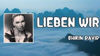 Lieben wir Lyrics - Shirin David