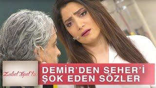 Zuhal Topal'la 191. Bölüm (HD) | Demir'in Sözleri Seher'i Şoke Etti!