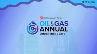 Oil & Gas Annual Conference & Exhibition 2024! | Energy | Sustainability | ET EnergyWorld