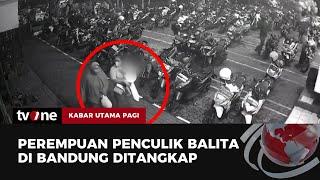 Polisi Ringkus Wanita Bermasker Penculik Balita di Bandung | Kabar Utama Pagi tvOne