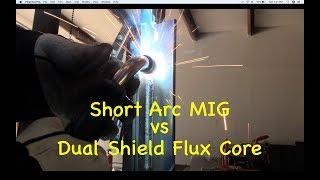 Dual Shield Flux Core and Short Circuit MIG Welding