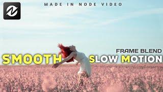 How To Smooth Slow Motion In Node Video Better Than kinemaster | Frame blend |