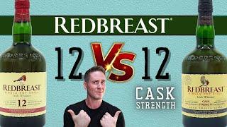 The standoff | Redbreast 12 vs  Redbreast 12 Cask Strength