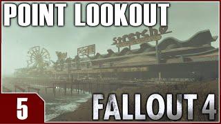 Fallout 4: Point Lookout - EP5