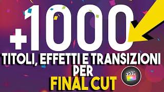 Final Cut Pro X Tutorial Ita + 1000 TITOLI, TRANSIZIONI, EFFETTI da Scaricare