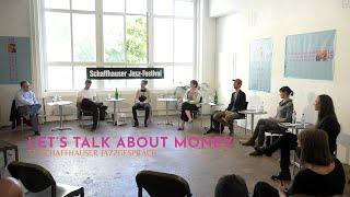 18. Schaffhauser Jazzgespräch - Let’s talk about Money