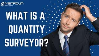 What Is A Quantity Surveyor & How Can You Become One Too