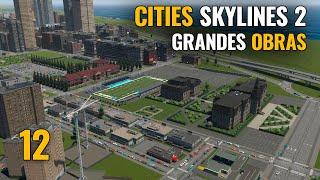 CITIES SKYLINES 2 - Ep 12 - GRANDES OBRAS | Gameplay español