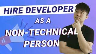 How to Hire App Developer as a Non-Technical Founder - 2023