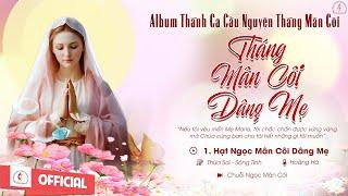 Album Thánh Ca Cầu Nguyện Tháng Mân Côi | Tháng Mân Côi Dâng Mẹ | Những Bài Thánh Ca Hay Nhất