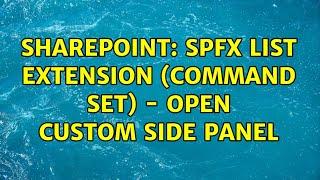 Sharepoint: SPFx List extension (Command set) - open custom side panel