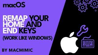 How to REMAP your HOME and END keys in macOS (work like Windows)