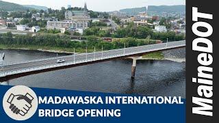 Madawaska Edmundston International Bridge - Grand Reopening