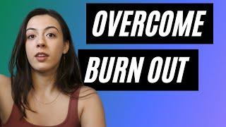 How to Overcome Burnout and Stay Motivated