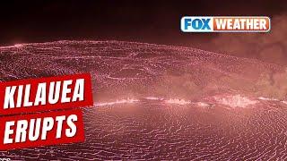 Hawaii's Kilauea Volcano Begins Erupting On Big Island