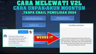 CARA MELEWATI V2L TERBARU 2024!! CARA UNBIN PAKSA AKUN MOONTON!!